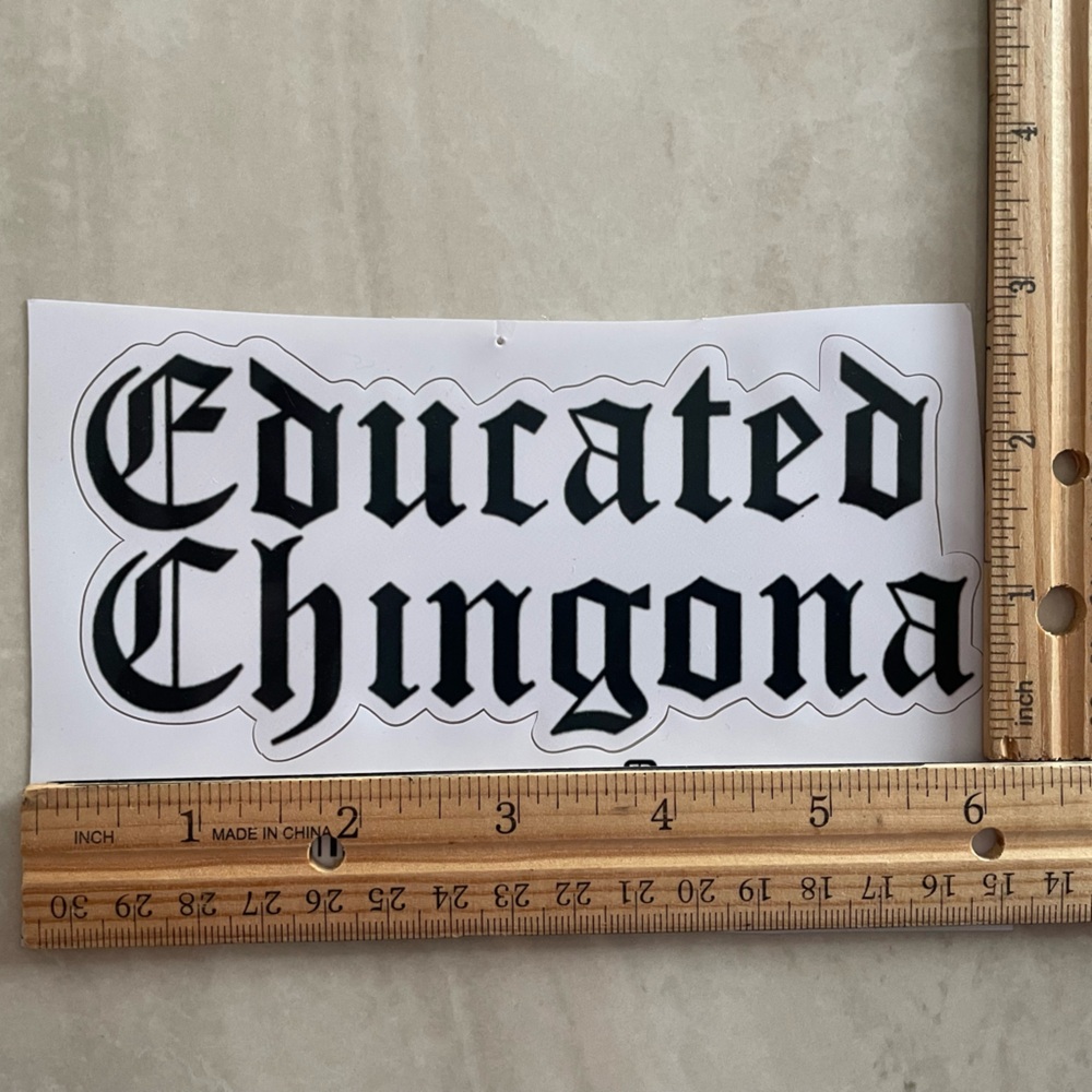 Educated Chingona Sticker - Picture 2 of 2